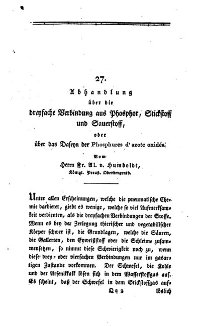 Humboldt, Alexander von: Abhandlung über die dreyfache Verbindung aus Phosphor, Stickstoff und Sauerstoff, oder über das Daseyn der Phosphures dazote oxidés. In: Allgemeines Journal der Chemie, Bd. 1 (1798), S. 573-589.