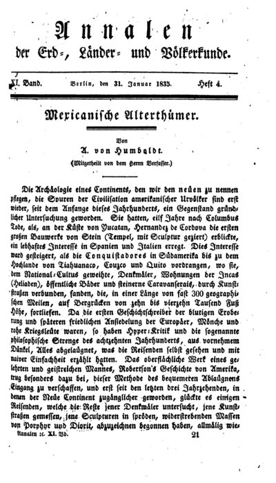 Humboldt, Alexander von: Mexicanische Alterthümer. In: Annalen der Erd-, Länder- und Völkerkunde. Bd. 11,  H. 4 (1835), S. 321-325.