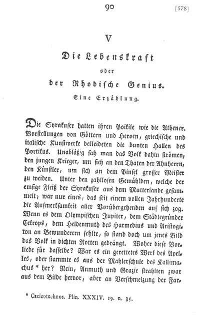 Humboldt, Alexander von: Die Lebenskraft oder der Rhodische Genius. Eine Erzählung. In: Die Horen. Eine Monatsschrift. Bd. 1. Tübingen, 1795, S. 90-96.