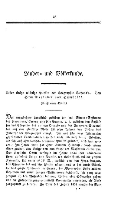 Humboldt, Alexander von: Ueber einige wichtige Punkte der Geographie Guyanas. In: Annalen der Erd-, Völker- und Staatenkunde, 5 (1837/1838), S. 35-62.