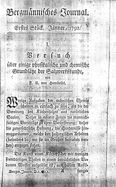 Humboldt, Alexander von: Versuch über einige physikalische und chemische Grundsätze der Salzwerkskunde. In: Bergmännisches Journal, Bd. V.1 (1792), S. 1–45, S. 97–141.