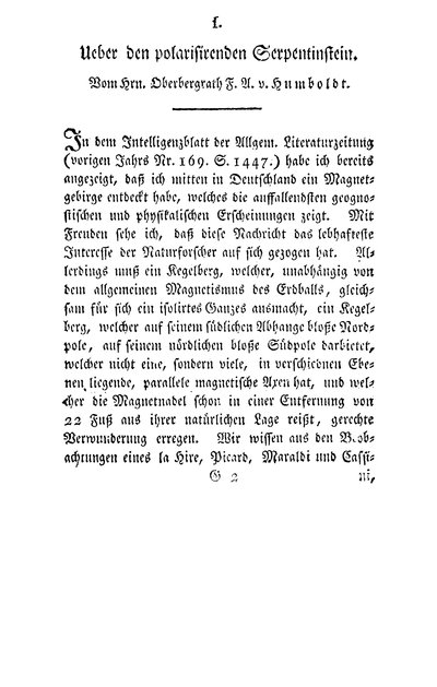 Humboldt, Alexander von: Ueber den polarisirenden Serpentinstein. In: Chemische Annalen für die Freunde der Naturlehre, Aerzneygelahrtheit, Haushaltungskunde und Manufacturen, Bd. 1, St. 2 (1797), S. 99-112.