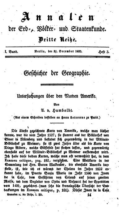 Humboldt, Alexander von: Untersuchungen über den Namen Amerika. In: Annalen der Erd-, Völker- und Staatenkunde, Bd. 1 H. 3 (1835), S. 209-212.