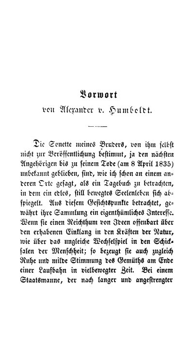 Humboldt, Alexander von: Vorwort von Alexander v. Humboldt. In: Humboldt, Wilhelm von: Sonette. Berlin, 1853, S. [III]-XVI.