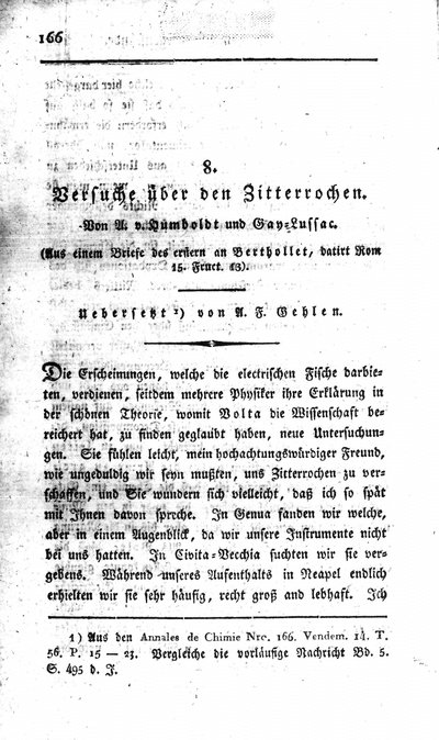 Humboldt, Alexander von: Versuche über den Zitterrochen. In: Neues allgemeines Journal der Chemie, Bd. 6, H. 2 (1805), S. 166-172.